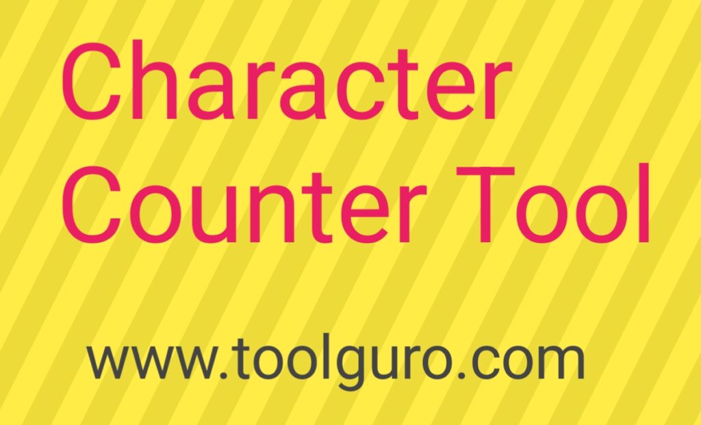 Character Counter Tool Character Counter Tool