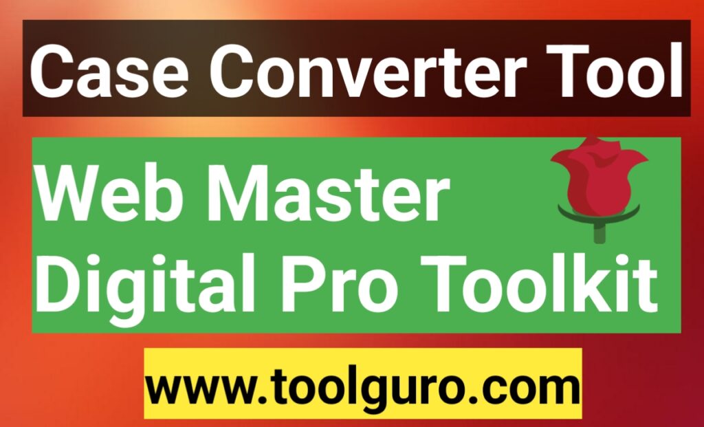 Case Converter Tool Case Converter Tool