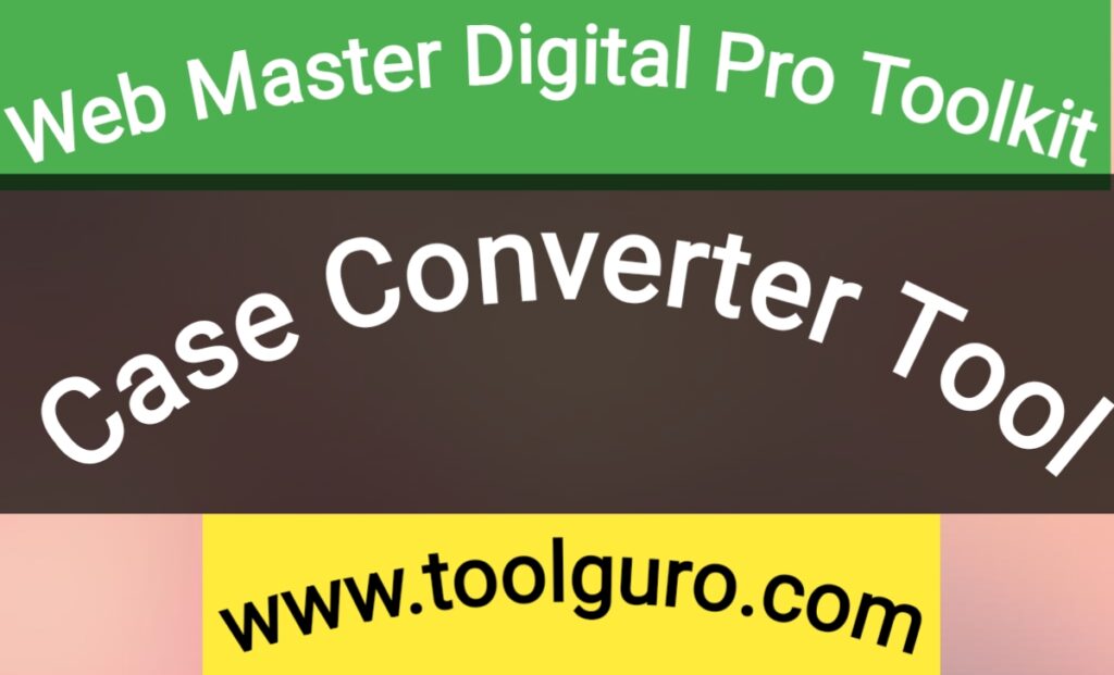 Case Converter Tool Case Converter Tool