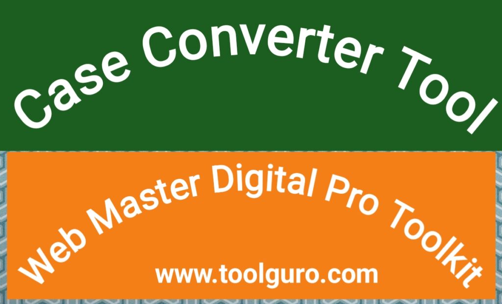 Case Converter Tool Case Converter Tool