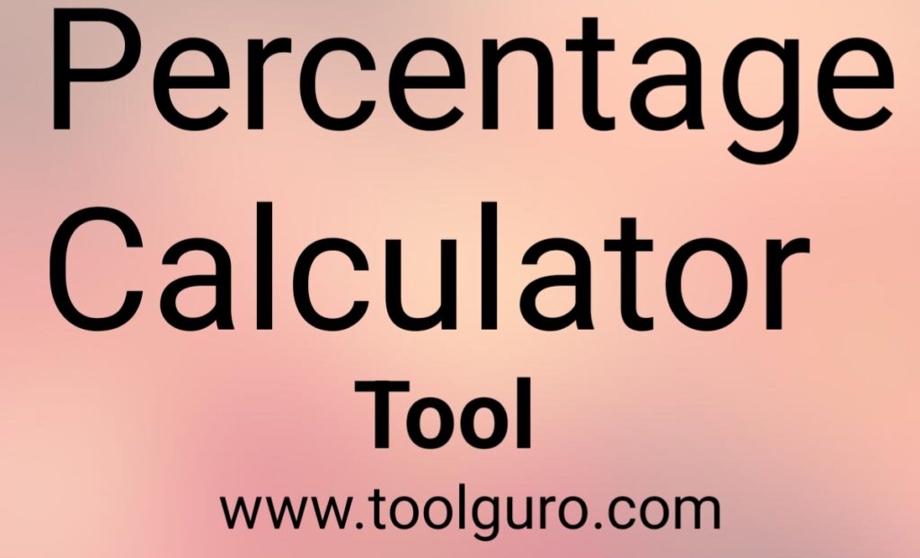 Percentage Calculator Tool Percentage Calculator Tool