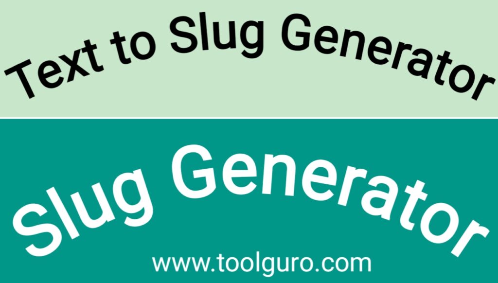 Text to Slug Generator
