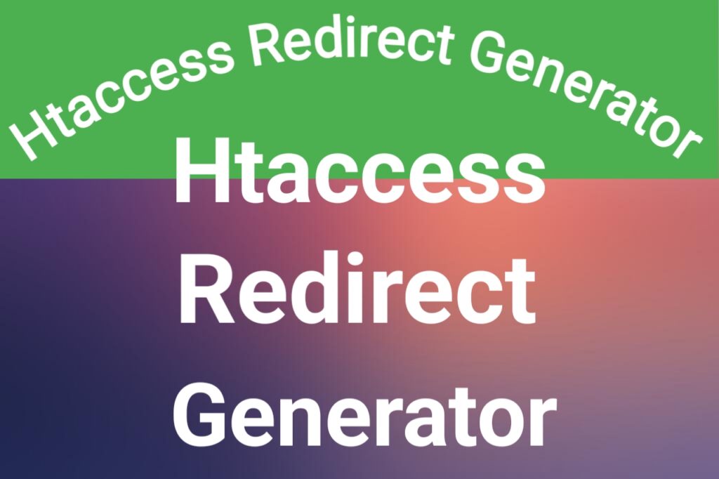 Htaccess Redirect Generator