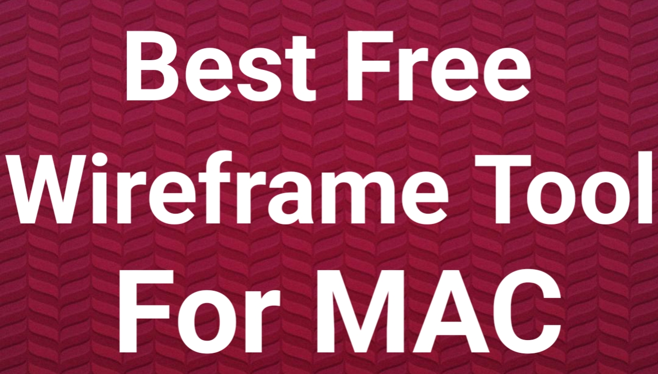 Best Free Wireframe Tool For MAC