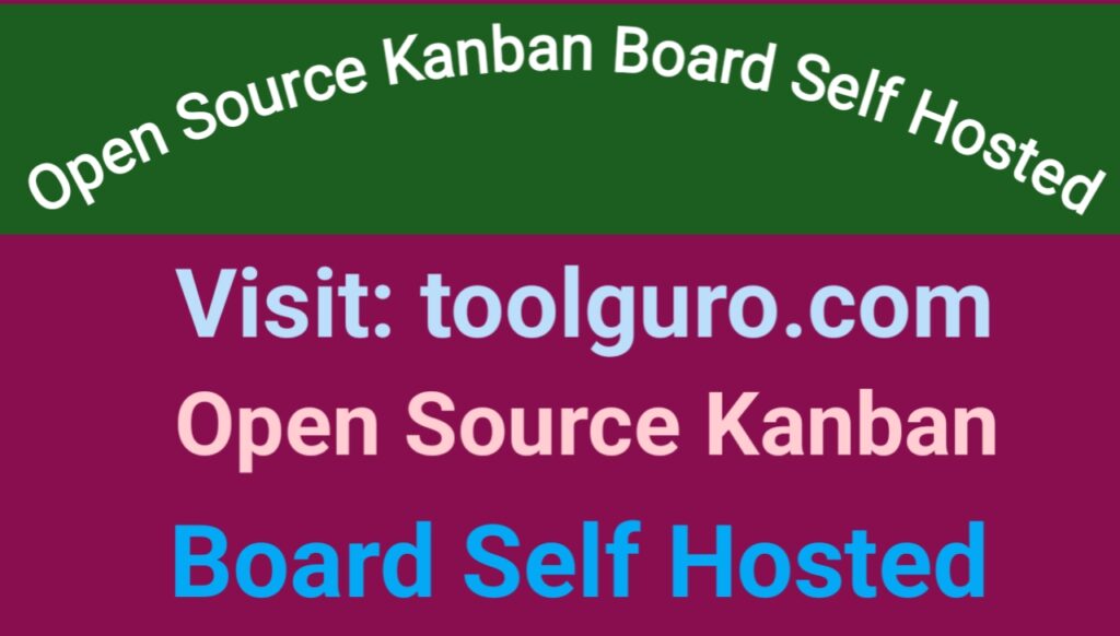 Open Source Kanban Board Self Hosted