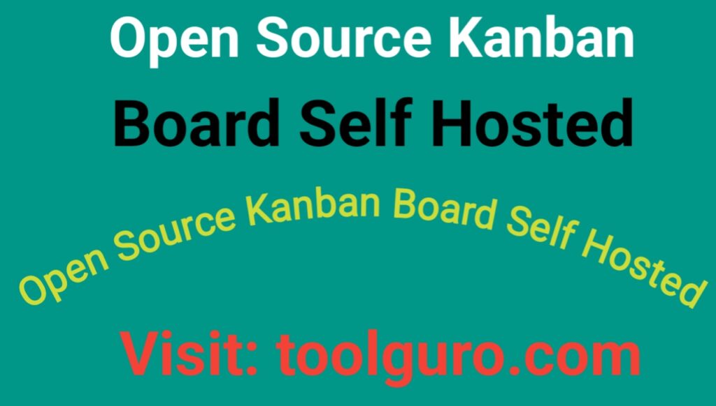 Open Source Kanban Board Self Hosted