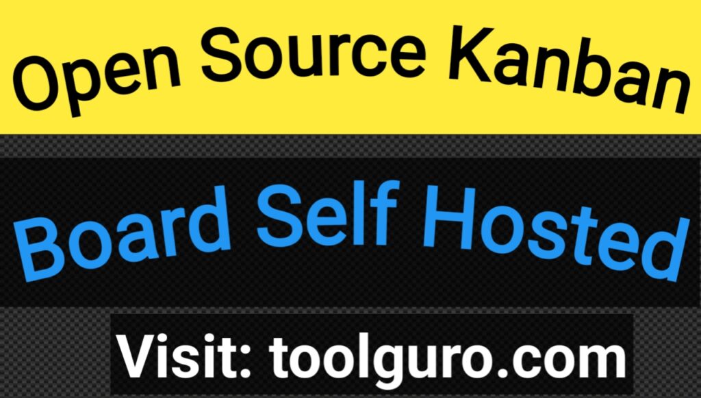 Open Source Kanban Board Self Hosted