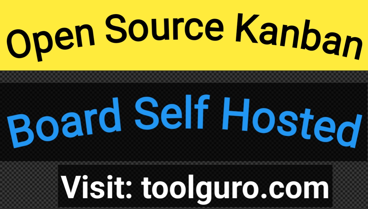 Open Source Kanban Board Self Hosted