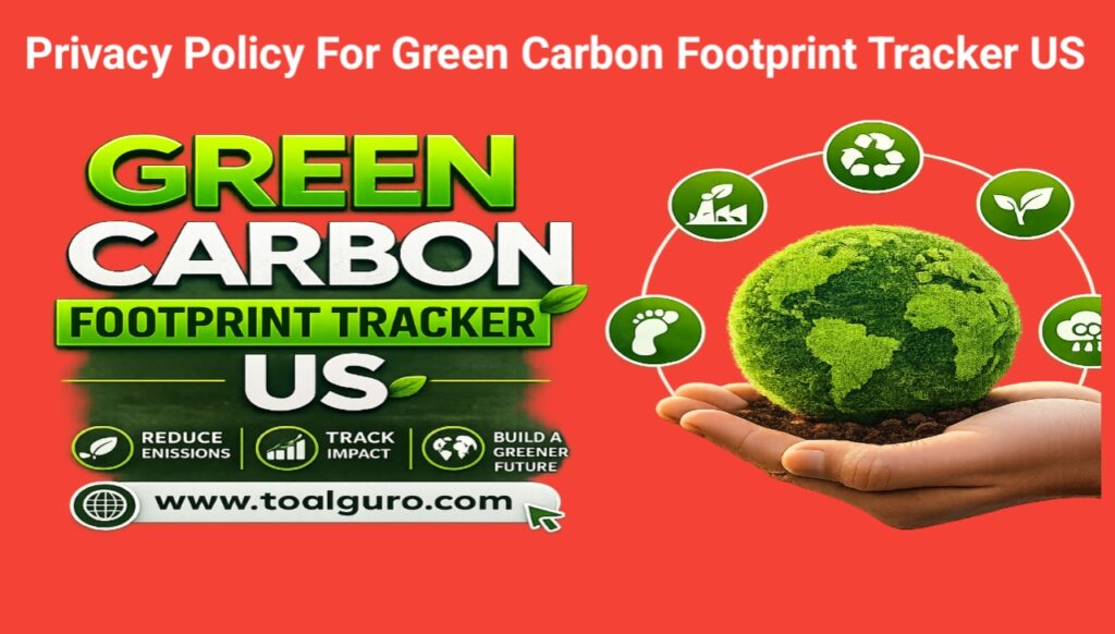 Privacy Policy For Green Carbon Footprint Tracker US