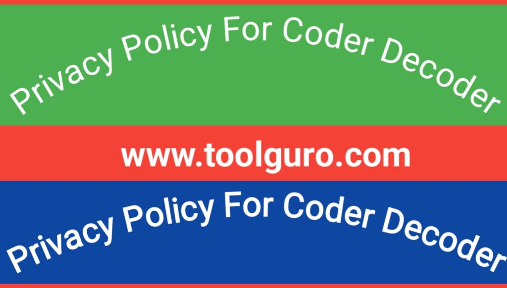 Privacy Policy For Coder Decoder