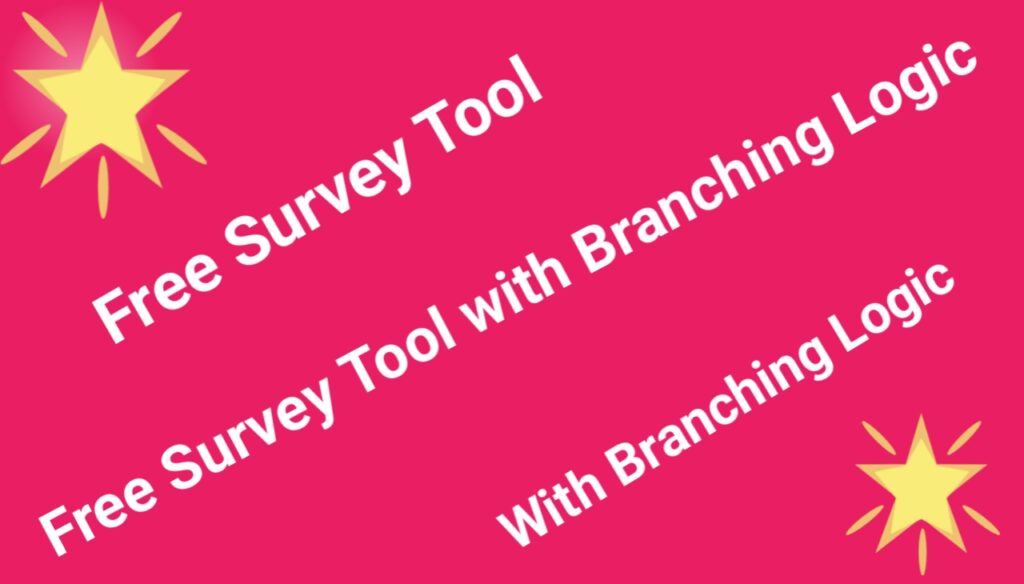 Free Survey Tool with Branching Logic