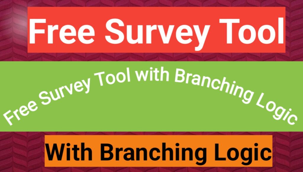 Free Survey Tool with Branching Logic