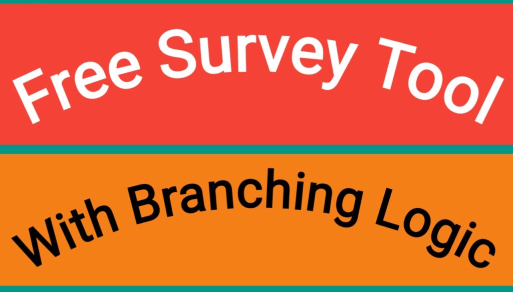 Free Survey Tool with Branching Logic