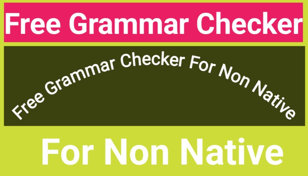 Free Grammar Checker For Non Native