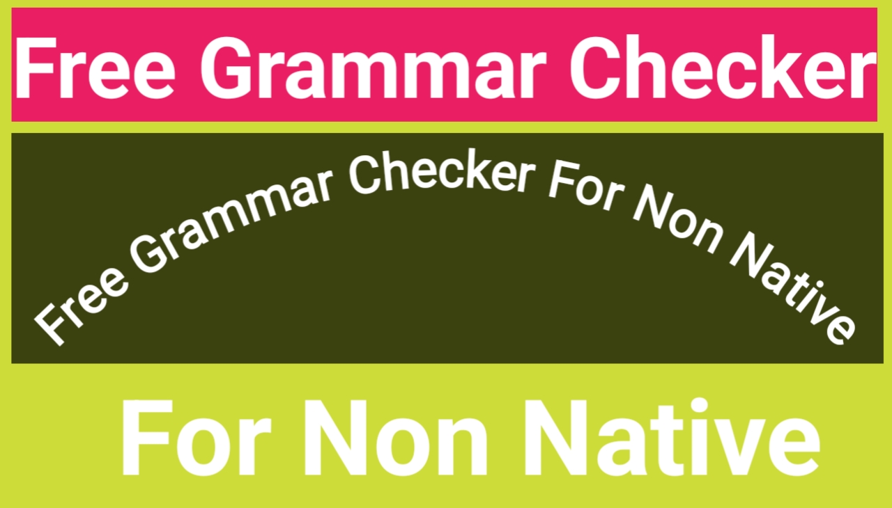 Free Grammar Checker For Non Native