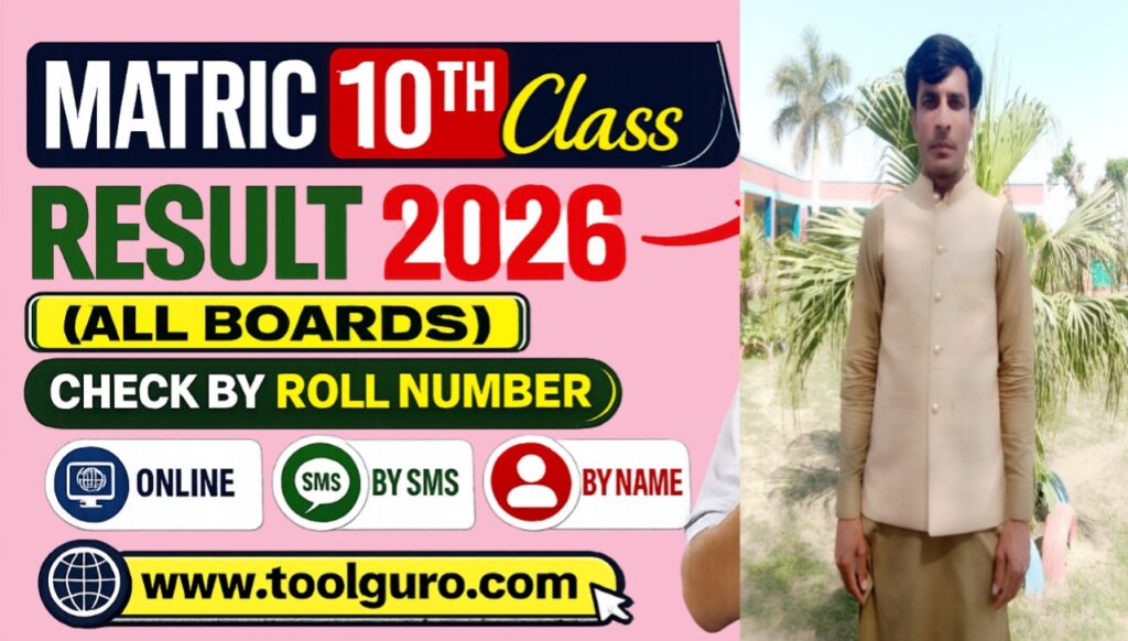 Matric 10th Class Result 2026 (All Boards) – Check by Roll Number Name SMS And Online – Thursday 06 August 2026