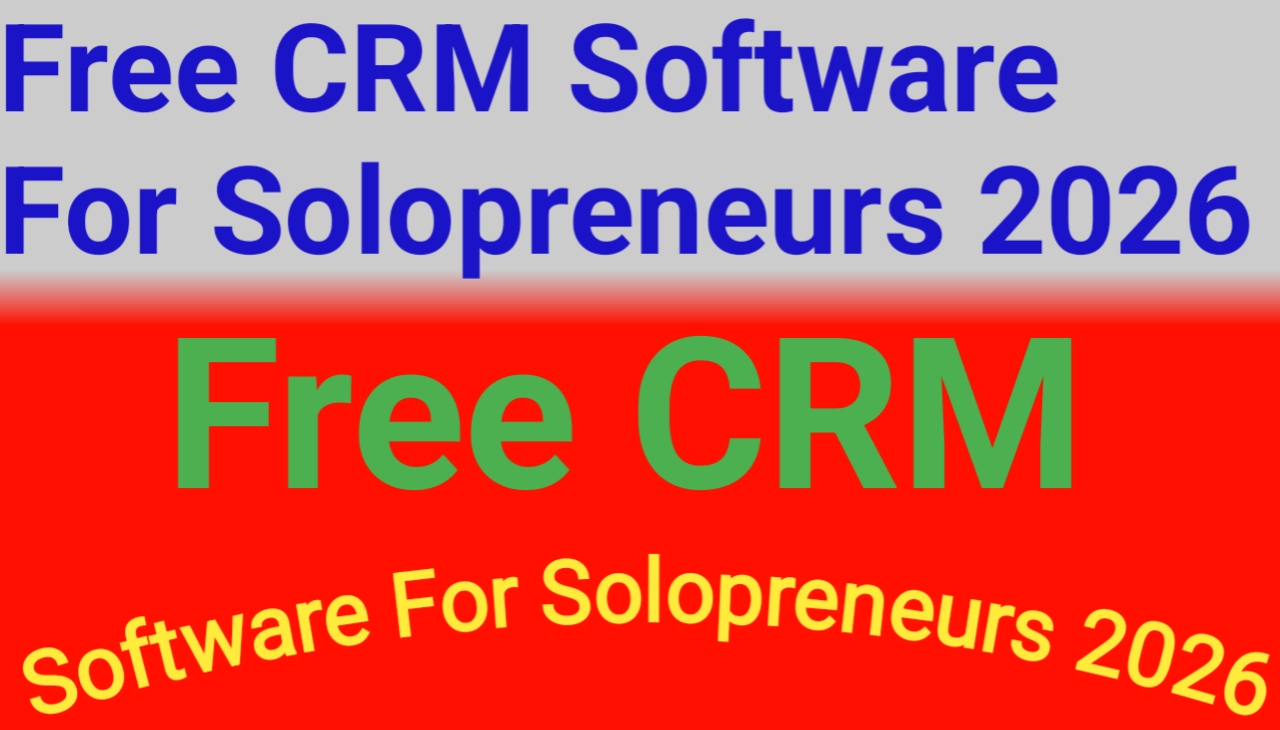 Free CRM Software For Solopreneurs 2026