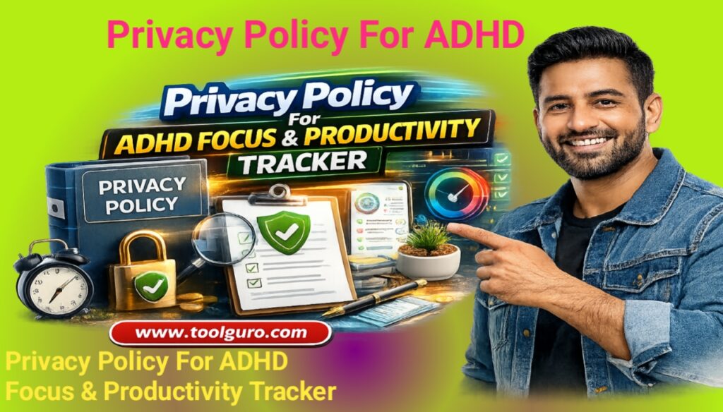 Privacy Policy For ADHD Focus & Productivity Tracker