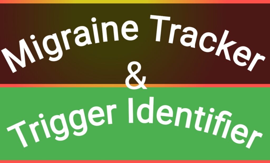 Migraine Tracker & Trigger Identifier 3 Migraine Tracker & Trigger Identifier