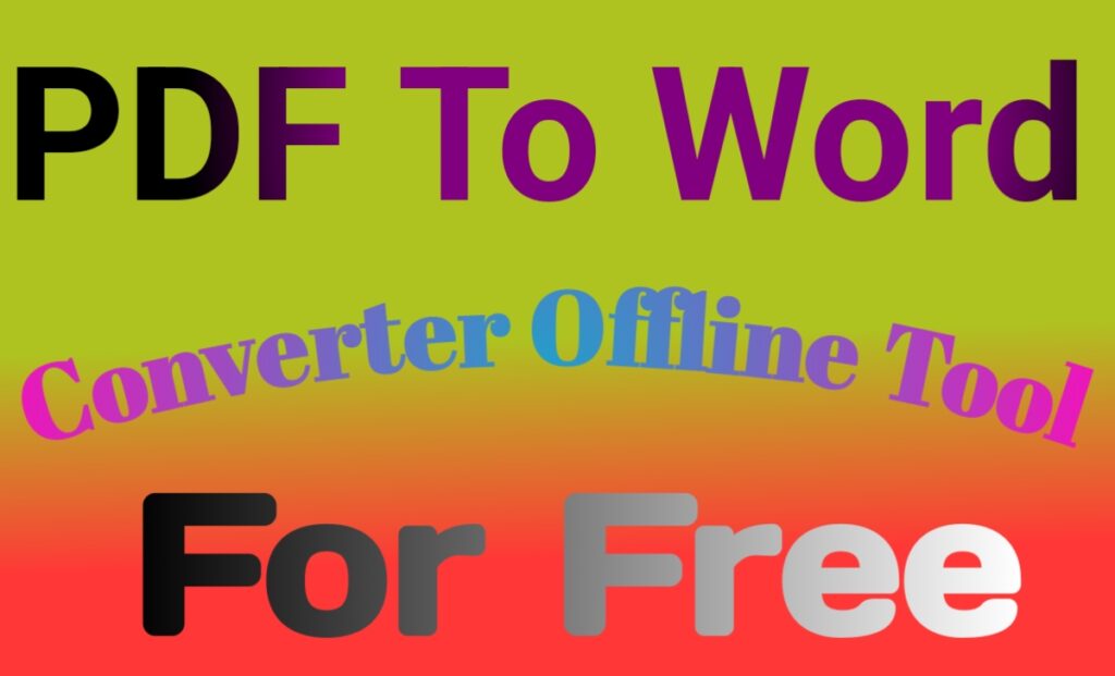 PDF To Word Converter Offline Tool For Free