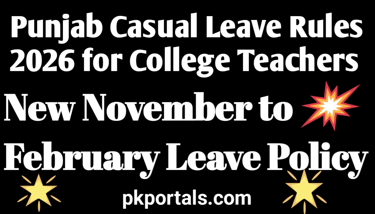 Punjab Casual Leave Rules 2026 for College Teachers - New November to February Leave Policy